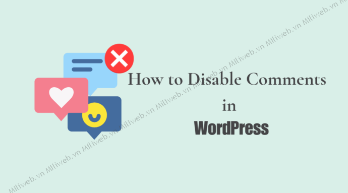 Hướng dẫn tắt comment trong wordpress